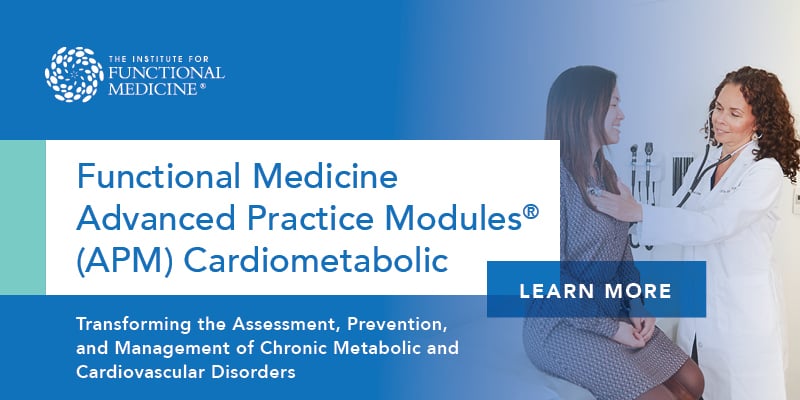 IFM s Cardiometabolic Advanced Practice Module